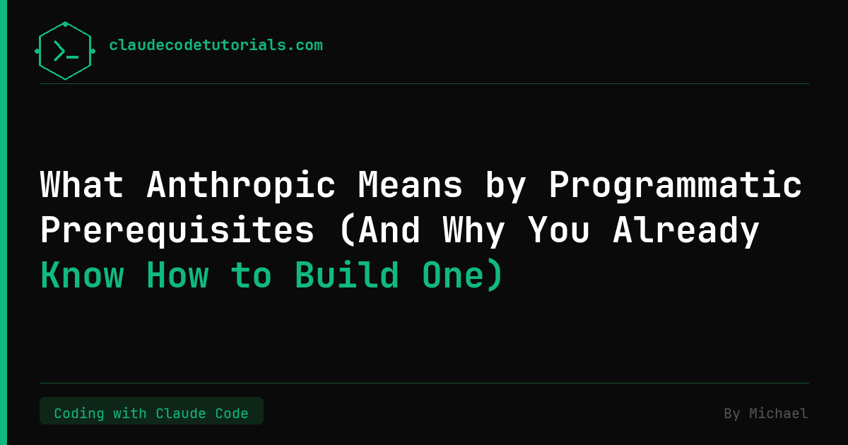 How to Build Programmatic Prerequisites in Claude Code